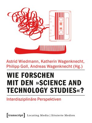 cover image of Wie forschen mit den »Science and Technology Studies«?
